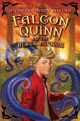 Book cover of Falcon Quinn and the Black Mirror by Jennifer Finney Boylan