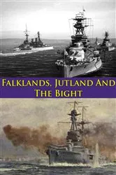 Book cover of Falklands, Jutland And The Bight [Illustrated Edition] by Unknown