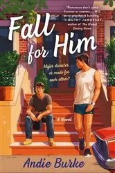 Book cover of Fall for Him by Andie Burke