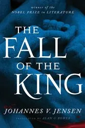 Book cover of Fall of the King by Johannes V. Jensen