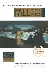 Book cover of Fall On Your Knees by Ann-Marie MacDonald