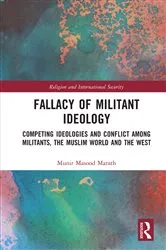 Book cover of Fallacy of Militant Ideology by Munir Masood Marath