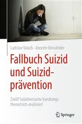 Book cover of Fallbuch Suizid und Suizidprävention by Ladislav Valach