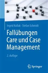 Book cover of Fallübungen Care und Case Management (2nd ed.) by Ingrid Kollak