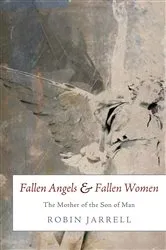 Book cover of Fallen Angels and Fallen Women by Robin Jarrell