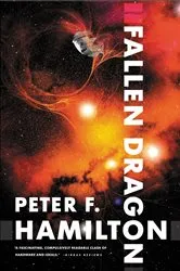 Book cover of Fallen Dragon by Peter F. Hamilton