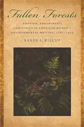 Book cover of Fallen Forests by Karen L. Kilcup