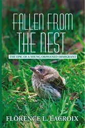 Book cover of Fallen from the Nest by Florence L. Lacroix