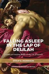 Book cover of Falling Asleep in the Lap of Delilah by Philip E Morrison