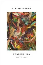 Book cover of Falling Ill by C. K. Williams