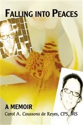 Book cover of Falling into Peaces by Carol A. Coussons de Reyes