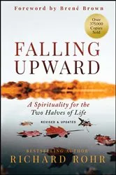 Book cover of Falling Upward, Revised and Updated (2nd ed.) by Richard Rohr