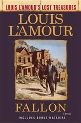 Book cover of Fallon (Louis L'Amour's Lost Treasures) by Louis L'Amour