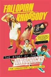 Book cover of Fallopian Rhapsody by The Lunachicks