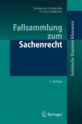 Book cover of Fallsammlung zum Sachenrecht (2nd ed.) by Ignacio Czeguhn