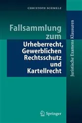 Book cover of Fallsammlung zum Urheberrecht, Gewerblichen Rechtsschutz und Kartellrecht by Unknown