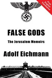 Book cover of False Gods by Adolf Eichmann
