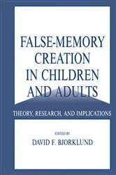 Book cover of False-memory Creation in Children and Adults by David F. Bjorklund