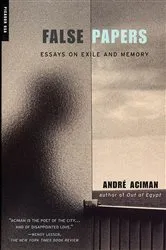 Book cover of False Papers by André Aciman