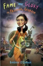 Book cover of Fame and Glory in Freedom, Georgia by Barbara O'Connor