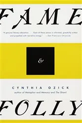 Book cover of Fame & Folly by Cynthia Ozick