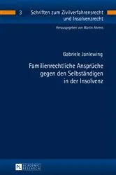 Book cover of Familienrechtliche Ansprueche gegen den Selbstaendigen in der Insolvenz by Martin Ahrens