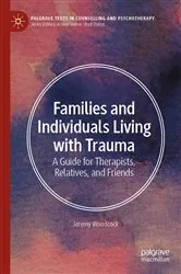 Book cover of Families and Individuals Living with Trauma by Jeremy Woodcock
