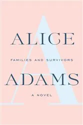 Book cover of Families And Survivors by Alice Adams