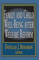 Book cover of Family and Child Well-being After Welfare Reform by Douglas Besharov