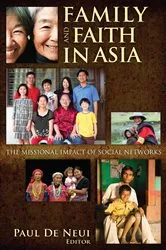 Book cover of Family and Faith in Asia by Paul H. De Neui