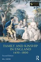 Book cover of Family and Kinship in England 1450-1800 (2nd ed.) by Will Coster