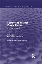 Book cover of Family and Marital Psychotherapy (Psychology Revivals) by Sue Walrond-Skinner