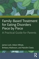 Book cover of Family-Based Treatment for Eating Disorders Piece by Piece by James Lock