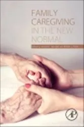 Book cover of Family Caregiving in the New Normal by Joseph E. Gaugler