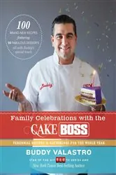 Book cover of Family Celebrations with the Cake Boss by Buddy Valastro