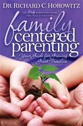 Book cover of Family Centered Parenting by Richard C. Horowitz