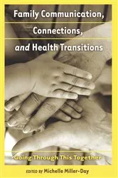 Book cover of Family Communication, Connections, and Health Transitions by Gary L. Kreps