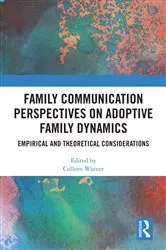 Book cover of Family Communication Perspectives on Adoptive Family Dynamics by Colleen Warner