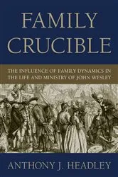 Book cover of Family Crucible by Anthony J. Headley