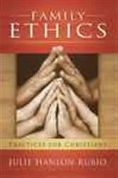 Book cover of Family Ethics by Julie Hanlon Rubio