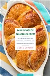 Book cover of Family Favorite Casserole Recipes by Addie Gundry
