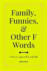 Book cover of Family, Funnies, and Other F Words by Unknown