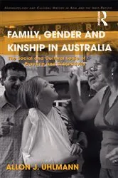 Book cover of Family, Gender and Kinship in Australia by Allon J. Uhlmann