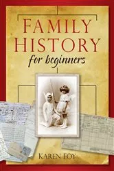 Book cover of Family History for Beginners by Karen Foy