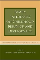 Book cover of Family Influences on Childhood Behavior and Development by Thomas P. Gullotta