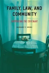 Book cover of Family, Law, and Community by Margaret F. Brinig
