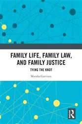 Book cover of Family Life, Family Law, and Family Justice by Unknown