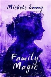 Book cover of Family Magic by Michele Emmy