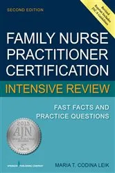 Book cover of Family Nurse Practitioner Certification Intensive Review (2nd ed.) by Maria T. Codina Leik