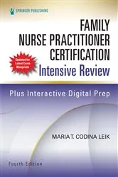 Book cover of Family Nurse Practitioner Certification Intensive Review, Fourth Edition (4th ed.) by Maria T. Codina Leik